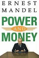 Power and Money Mandel Ernest