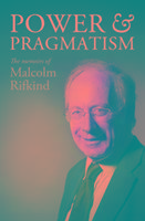 Power and Pragmatism Rifkind Malcolm