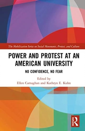 Power and Protest at an American University. No Confidence, No Fear Opracowanie zbiorowe