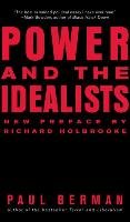 Power and the Idealists: Or, the Passion of Joschka Fischer, and Its Aftermath Berman Paul