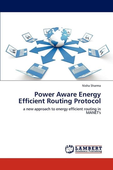 Power Aware Energy Efficient Routing Protocol Sharma Nisha