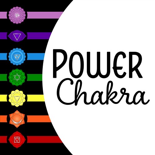 Power Chakra: Cleansing Therapy, Music for Yoga & Meditation, Spiritual Rangers, Energy Centers, Connected Channels Chakra Music Zone