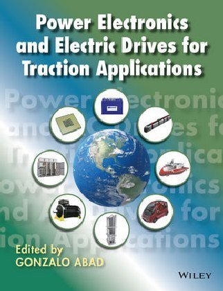 Power Electronics and Electric Drives for Traction Applicati Abad Gonzalo