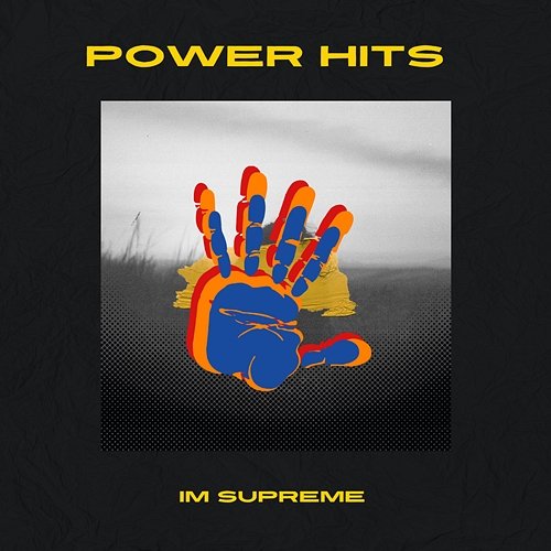 Power Hits Im Supreme