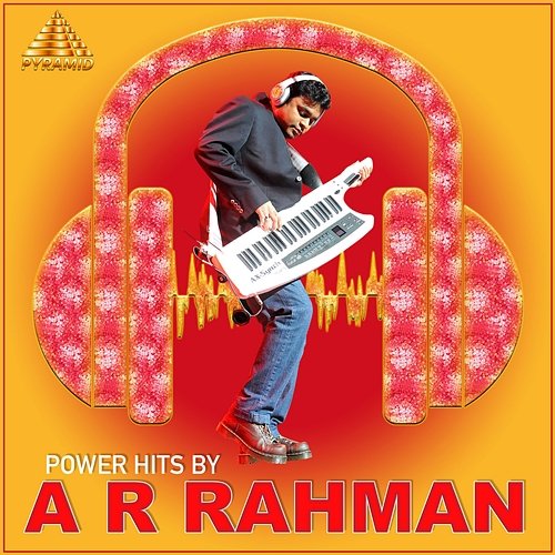Power Hits By A R Rahman (Original Motion Picture Soundtrack) A. R. Rahman