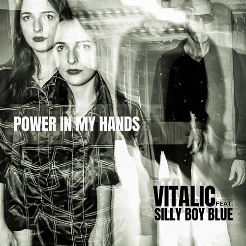 Power in my Hands Vitalic feat. Silly Boy Blue