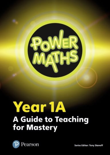 Power Maths. Year 1 Teacher Guide 1A Opracowanie zbiorowe