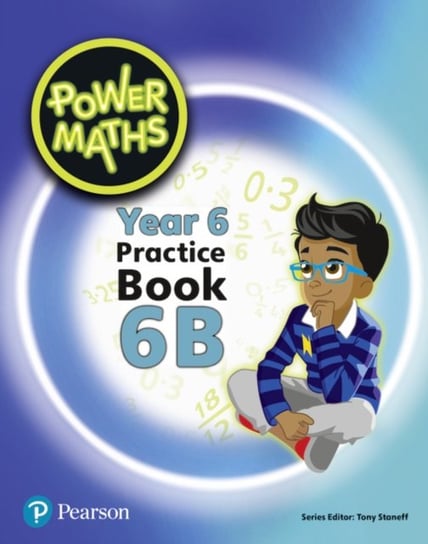 Power Maths. Year 6. Pupil Practice. Book 6B Opracowanie zbiorowe