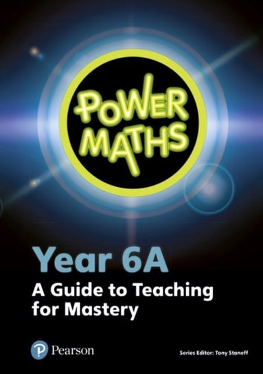 Power Maths. Year 6 Teacher Guide 6A Opracowanie zbiorowe