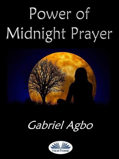 Power Of Midnight Prayer Gabriel Agbo
