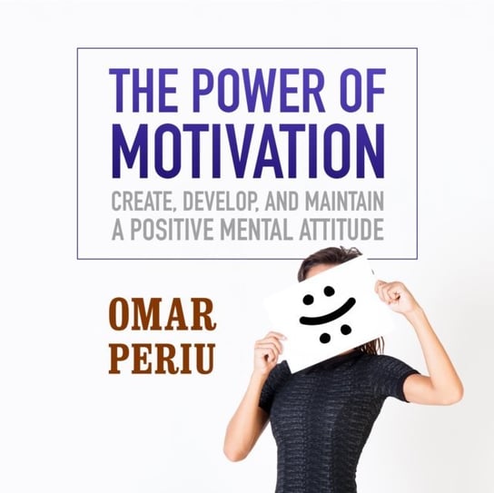 Power of Motivation Periu Omar