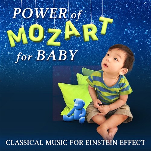 Power of Mozart for Baby: Classical Music for Einstein Effect Various Artists