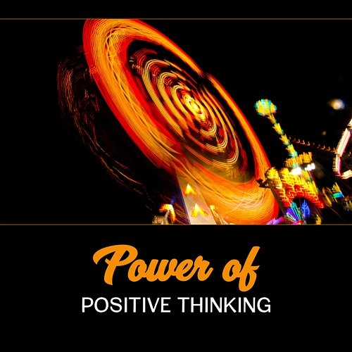 Power of Positive Thinking - Pure Happiness, Favorable Music for Dopamine, Serotonin and Endorphin Release, Stop Negativity Peaceful Sounds Zone