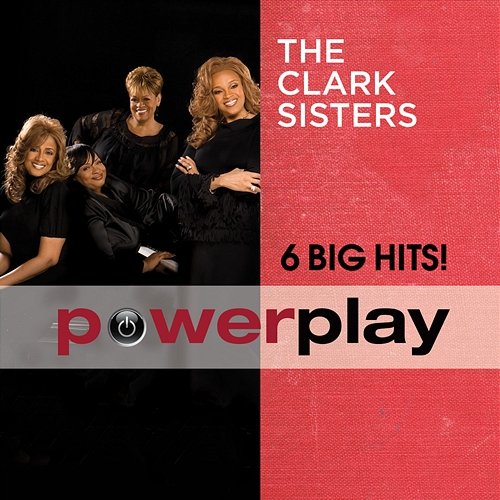 Power Play The Clark Sisters