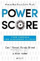 Power Score: Your Formula for Leadership Success Smart Geoff, Street Randy, Foster Alan