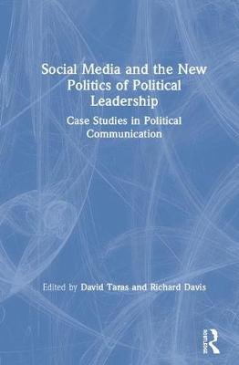 Power Shift? Political Leadership and Social Media David Taras