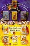 Power Tarot: More Than 100 Spreads That Give Specific Answers to Your Most Important Question Vega Phyllis, Macgregor Trish