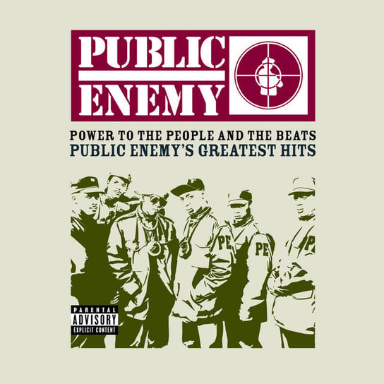 Power To The People And The Beats - Public Enemy's Greatest Hits Public Enemy