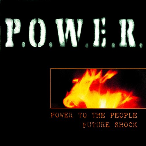 Power to the People / Future Shock P.O.W.E.R.