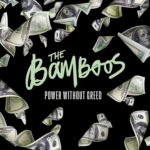 Power Without Greed The Bamboos