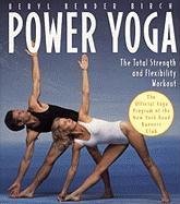 Power Yoga: The Total Strength and Flexibility Workout Birch Beryl Bender