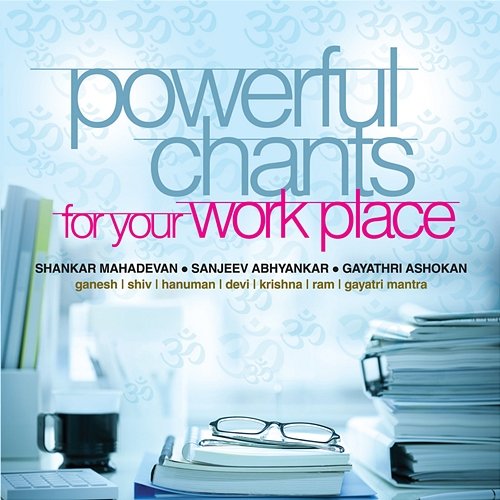 Powerful Chants For Your Work Place Various Artists