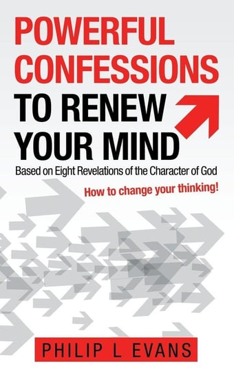 Powerful Confessions to Renew Your Mind Evans Philip L