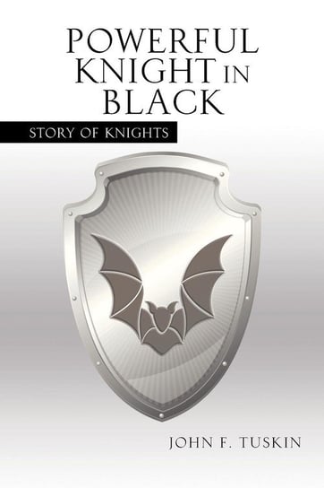 Powerful Knight in Black Tuskin John F.