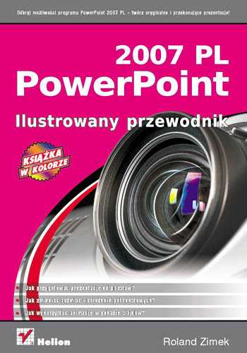PowerPoint 2007 PL. Ilustrowany przewodnik Zimek Roland