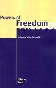 Powers of Freedom: Reframing Political Thought Rose Nikolas