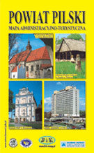 Powiat Pilski Mapa Administracyjno-Turystyczna Opracowanie zbiorowe