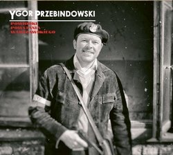 Powidoki Powstania Warszawskiego Ygor Przebindowski