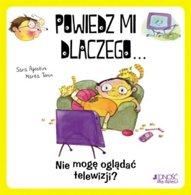 Powiedz mi dlaczego... nie mogę oglądać telewizji? Opracowanie zbiorowe