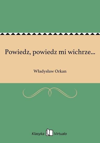 Powiedz, powiedz mi wichrze... Orkan Władysław