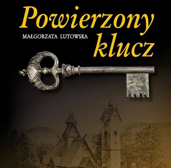 Powierzony klucz Lutowska Małgorzata