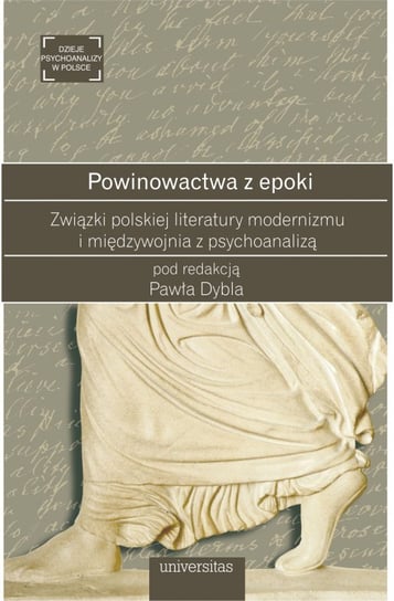 Powinowactwa z epoki. Związki polskiej literatury modernizmu i międzywojnia z psychoanalizą - ebook mobi Dybel Paweł