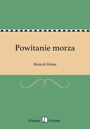 Powitanie morza Heine Henryk