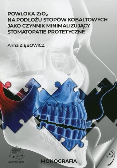 Powłoka ZrO2 na podłożu stopów kobaltowych jako czynnik minimalizujący stomatopatie protetyczne Anna Ziębowicz
