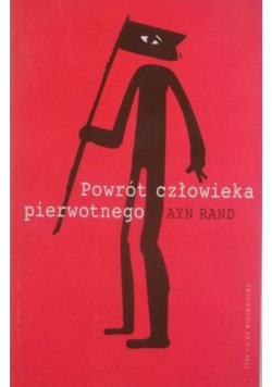 Powrót człowieka pierwotnego Ayn Rand