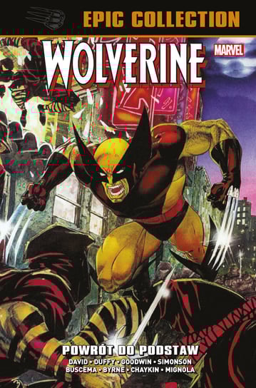Powrót do podstaw. Wolverine Epic Collection David Peter, Duffy Jo, Buscema John