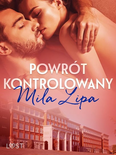 Powrót kontrolowany – czyli jak oprzeć się wykładowcy - ebook mobi Lipa Mila