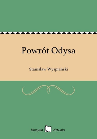 Powrót Odysa Wyspiański Stanisław