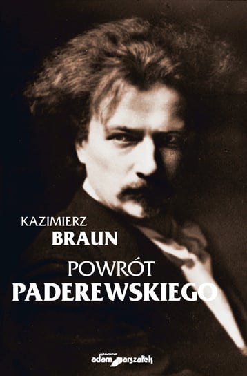 Powrót Paderewskiego Braun Kazimierz