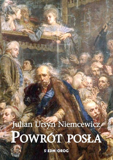 Powrót posła Niemcewicz Julian Ursyn