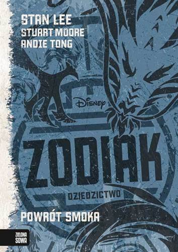 Powrót smoka. Zodiak. Dziedzictwo. Tom 2 Lee Stan, Moore Stuart, Tong Andie