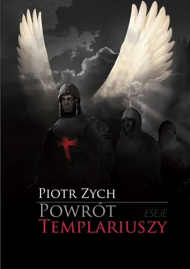 Powrót templariuszy Zych Piotr