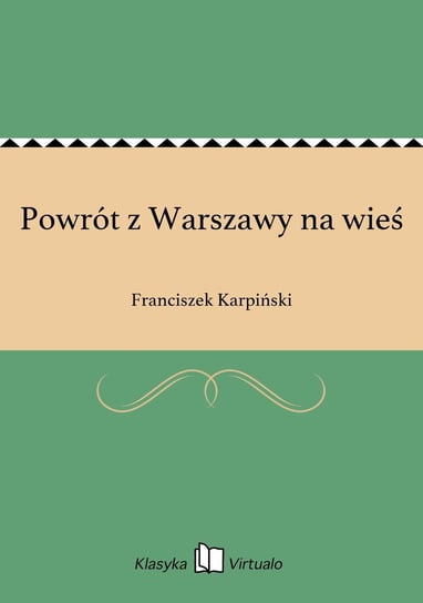 Powrót z Warszawy na wieś Karpiński Franciszek