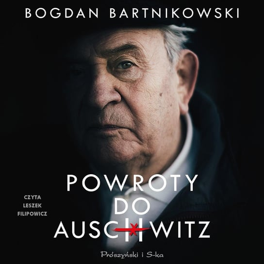 Powroty do Auschwitz Bartnikowski Bogdan