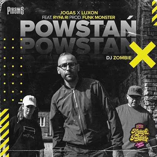 Powstań Luxon, Jogas feat. Ryfa Ri, Dj Zombie