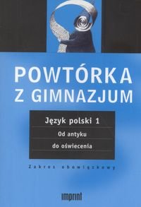 Powtórka z gimnazjum. Język polski. Część 1 Opracowanie zbiorowe